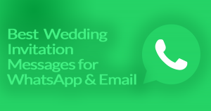 Best Wedding Invitation Messages for WhatsApp & Email