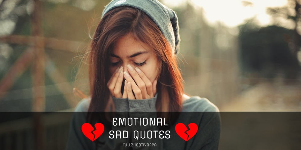 Feeling Emotional Sad Love Quotes and Sayings